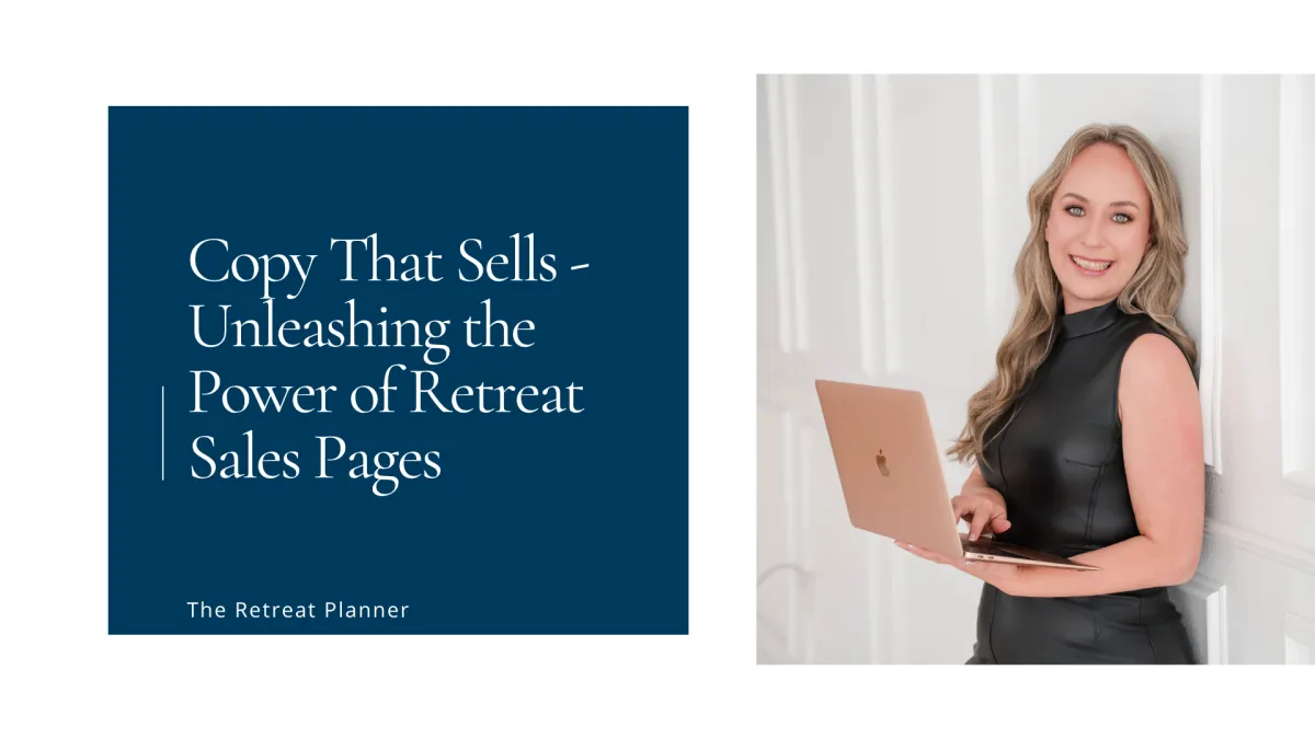Copy That Sells - Unleashing the Power of Retreat Sales Pages 