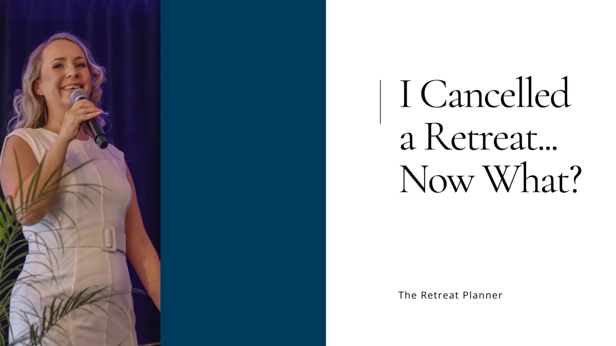 I Cancelled a Retreat... Now What?