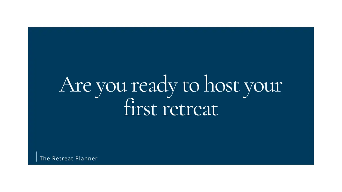 Are you ready to host your first retreat