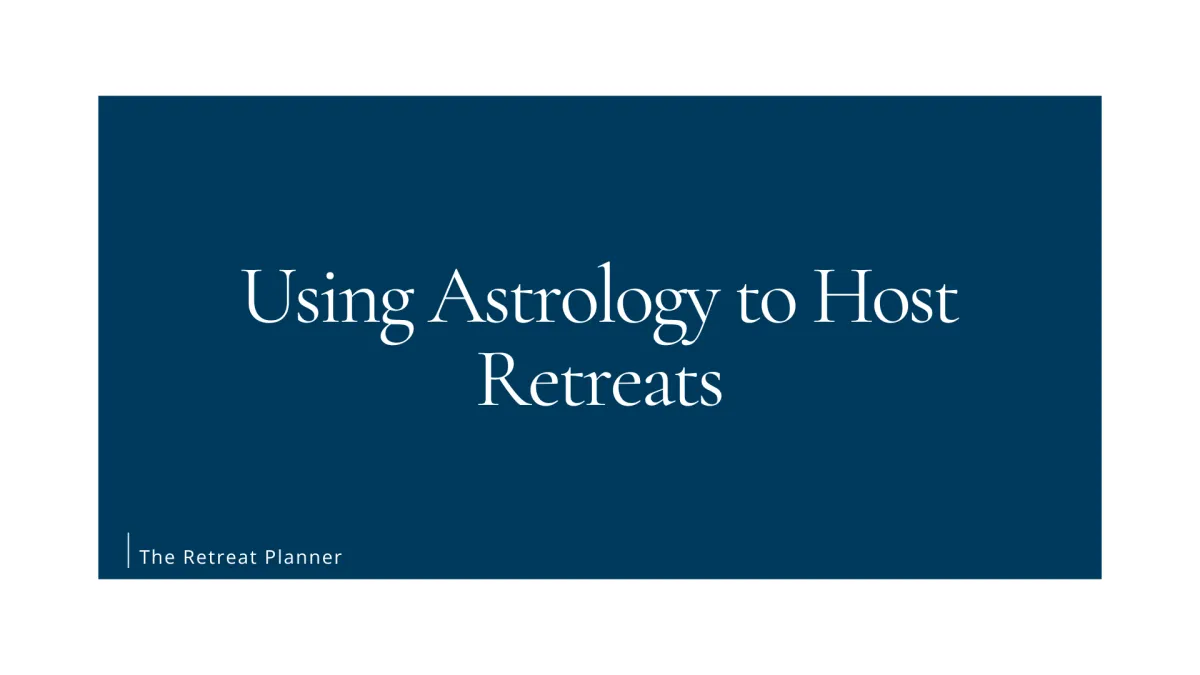 Using Astrology to Host Retreats
