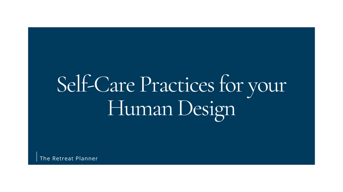Self-Care Practices for your Human Design