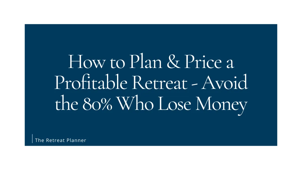 How to Plan & Price a Profitable Retreat
