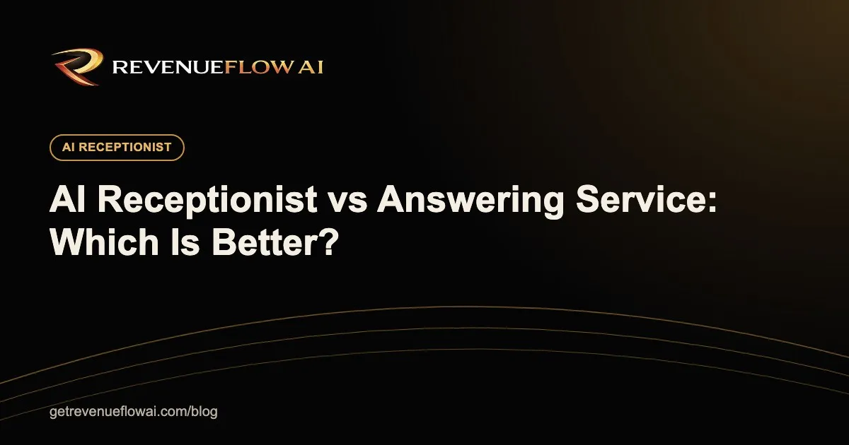AI receptionist vs answering service: which is better? - RevenueFlow AI