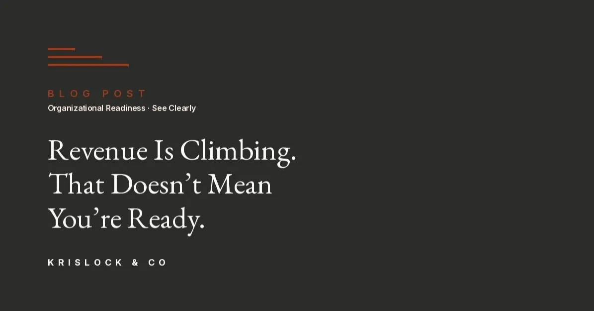 Revenue Is Climbing, That Doesn't Mean You're Ready