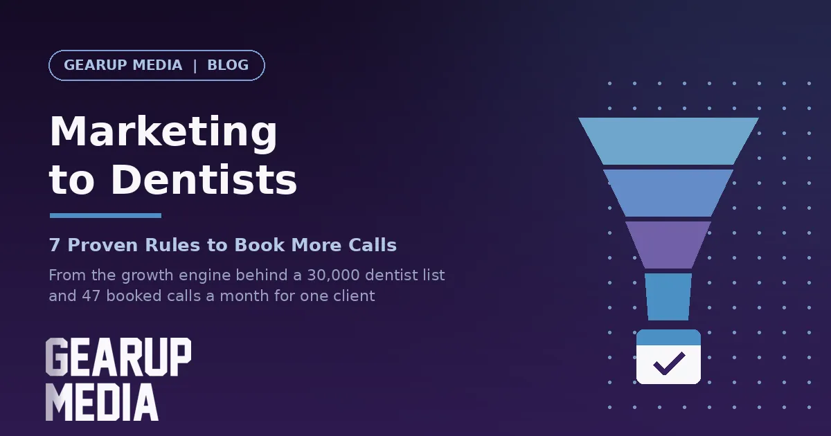 Flavius Cindea - Gearup Media - Marketing to Dentists: 7 Proven Rules to Book More Calls