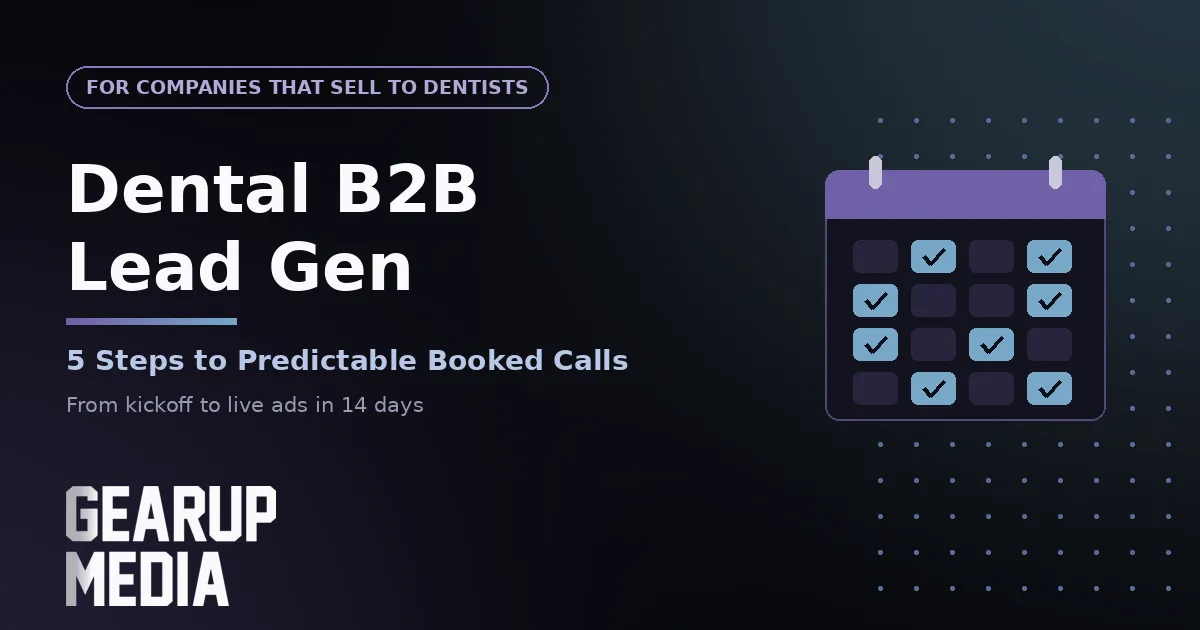 Dental B2B Lead Generation: 5 Proven Steps to Booked Calls