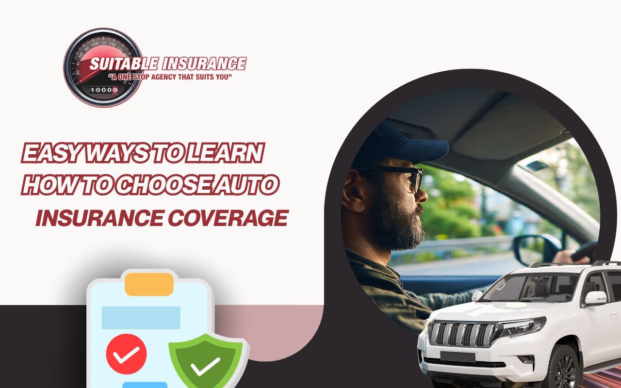 Easy Ways to Learn How to Choose Auto Insurance Coverage