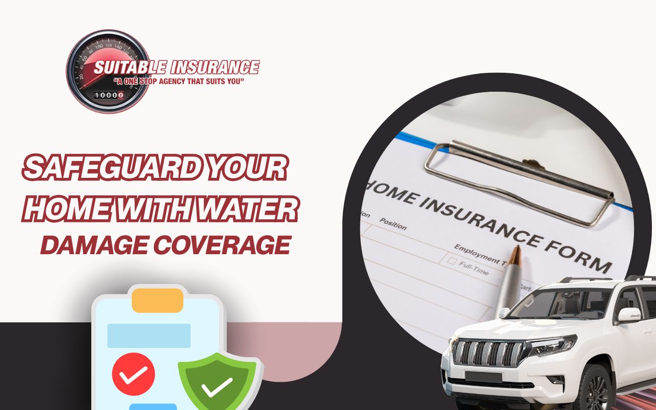 Safeguard Your Home With Water Damage Coverage