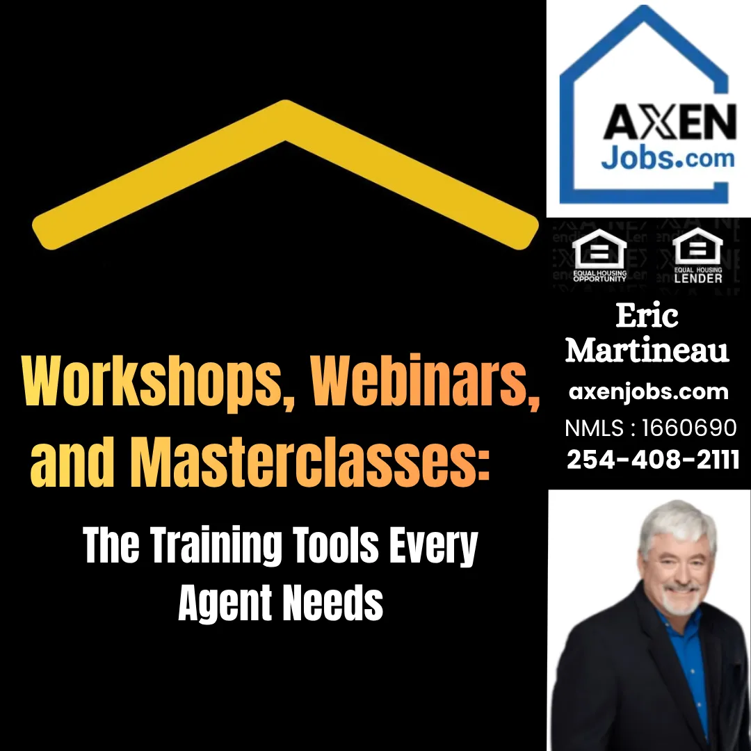 Workshops, Webinars, and Masterclasses: The Training Tools Every Agent Needs