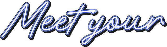 Meet your