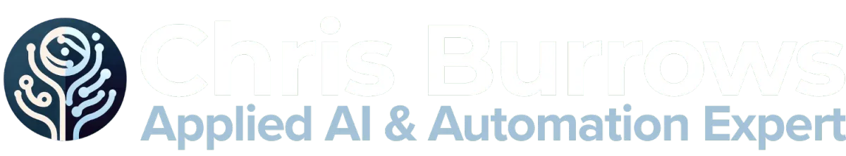 Chris Burrows | Applied AI & Automation Expert