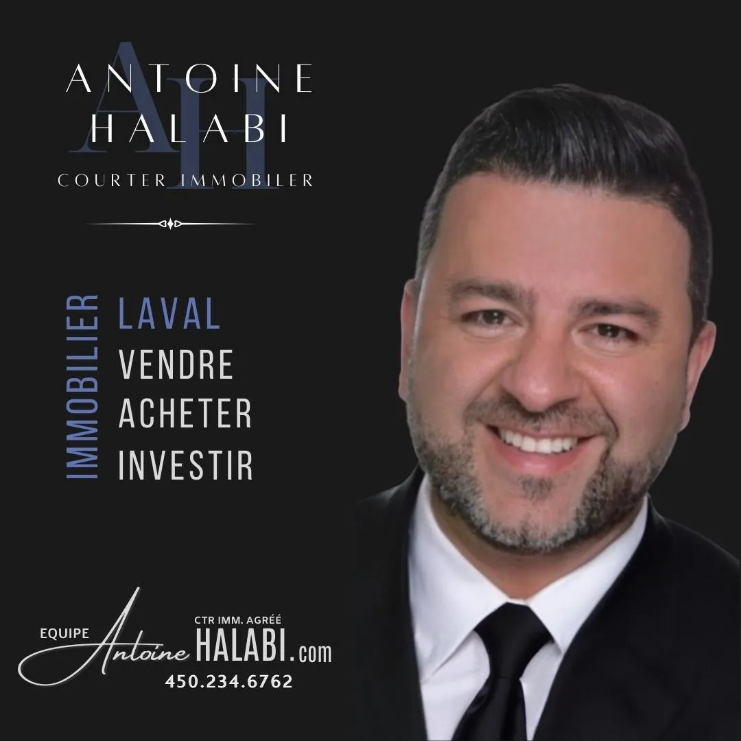 Antoine Halabi meilleur courtier immobilier laval