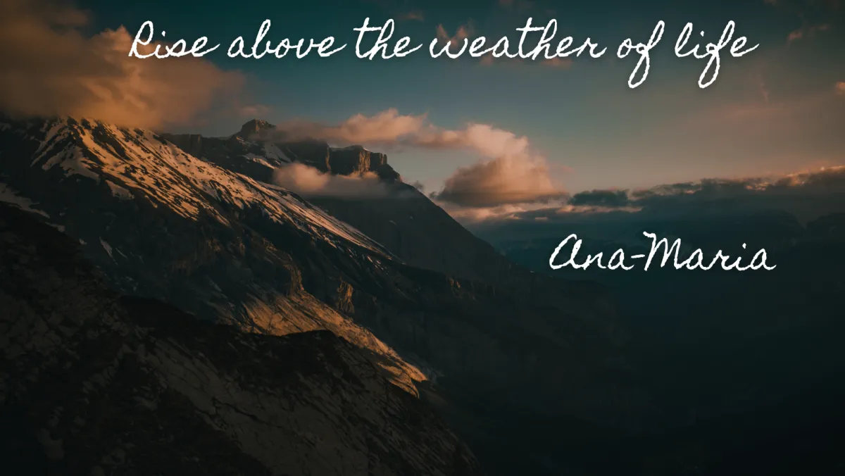 Inspiring image with text Rise above the weather of life