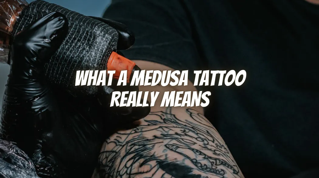 What a Medusa Tattoo Really Means