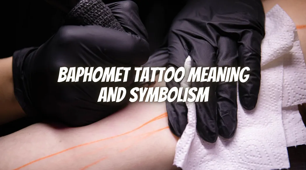 Baphomet Tattoo Meaning and Symbolism