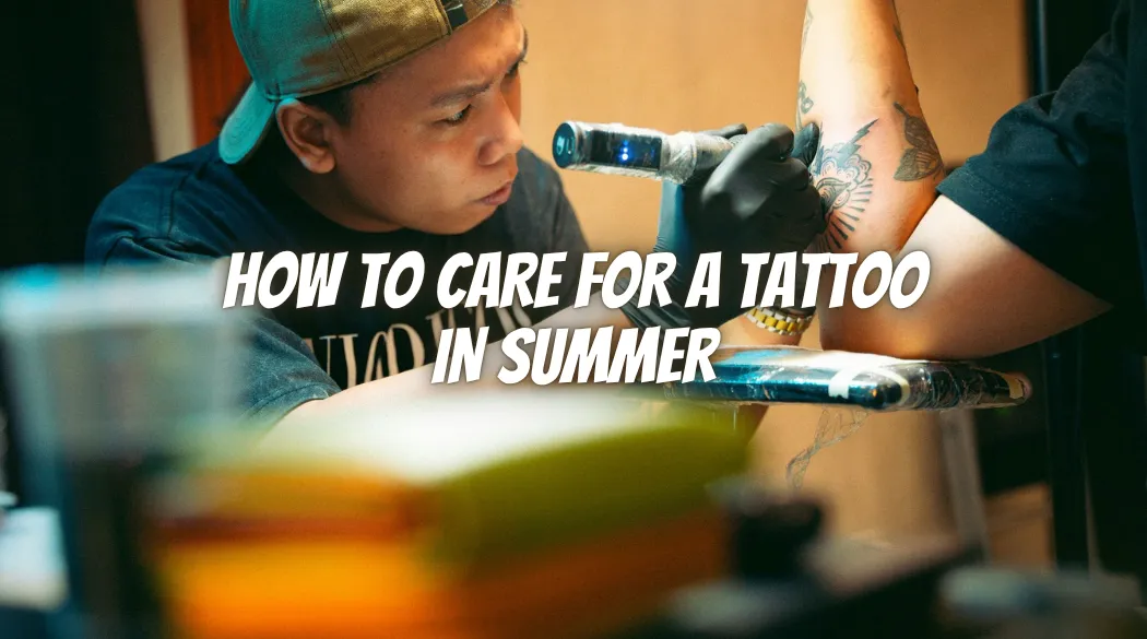 How to Care for a Tattoo in Summer