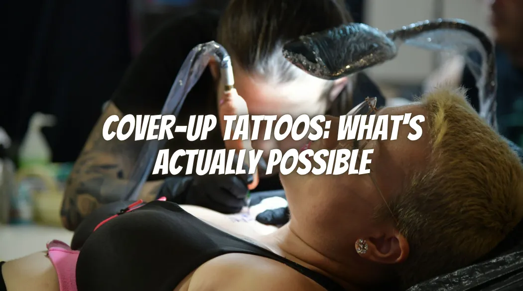 Cover-Up Tattoos: What's Actually Possible