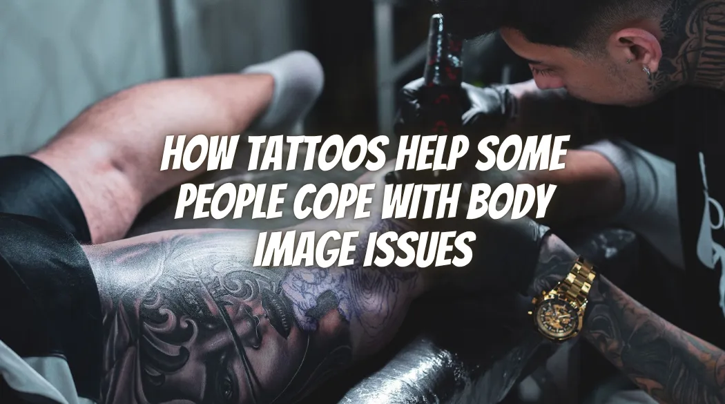 How Tattoos Help Some People Cope With Body Image Issues