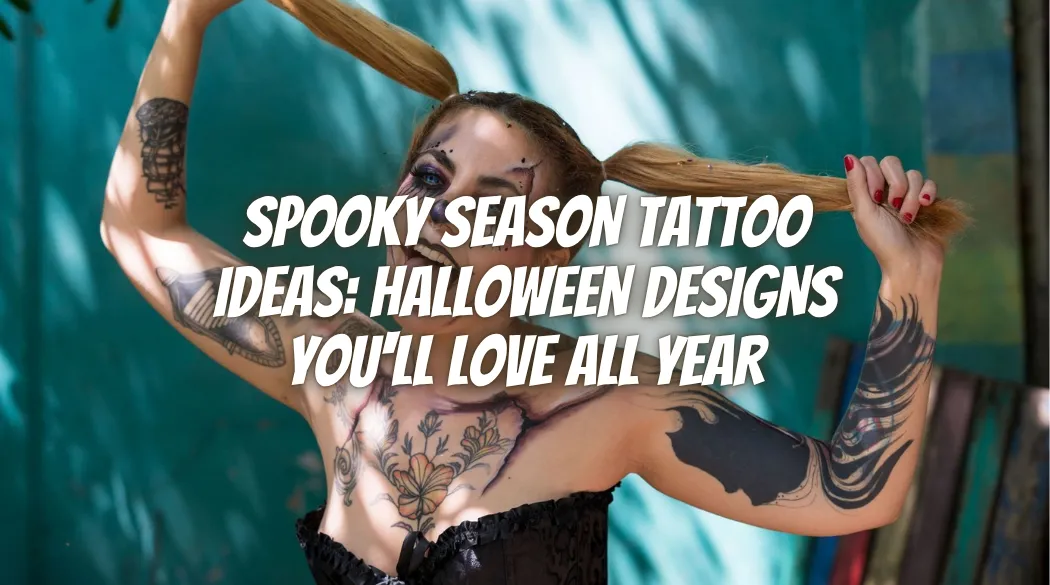 Spooky Season Tattoo Ideas: Halloween Designs You'll Love All Year