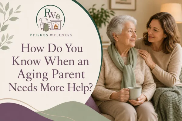 How Do You Know When an Aging Parent Needs More Help?