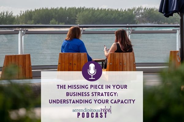 The Missing Piece in Your Business Strategy: Understanding Your Capacity