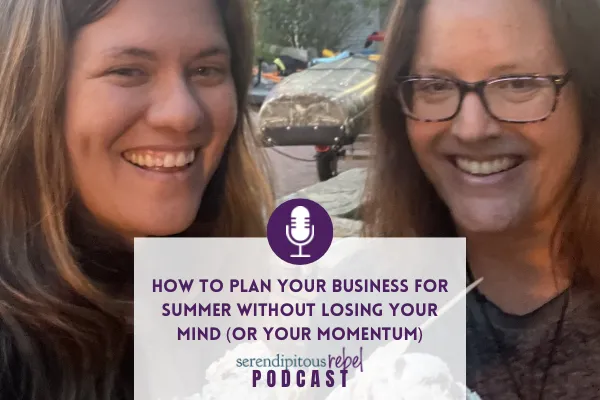 How to Plan Your Business for Summer Without Losing Your Mind (or Your Momentum)