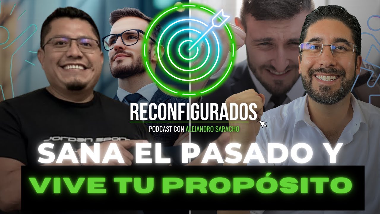 Sanar el pasado para vivir con propósito