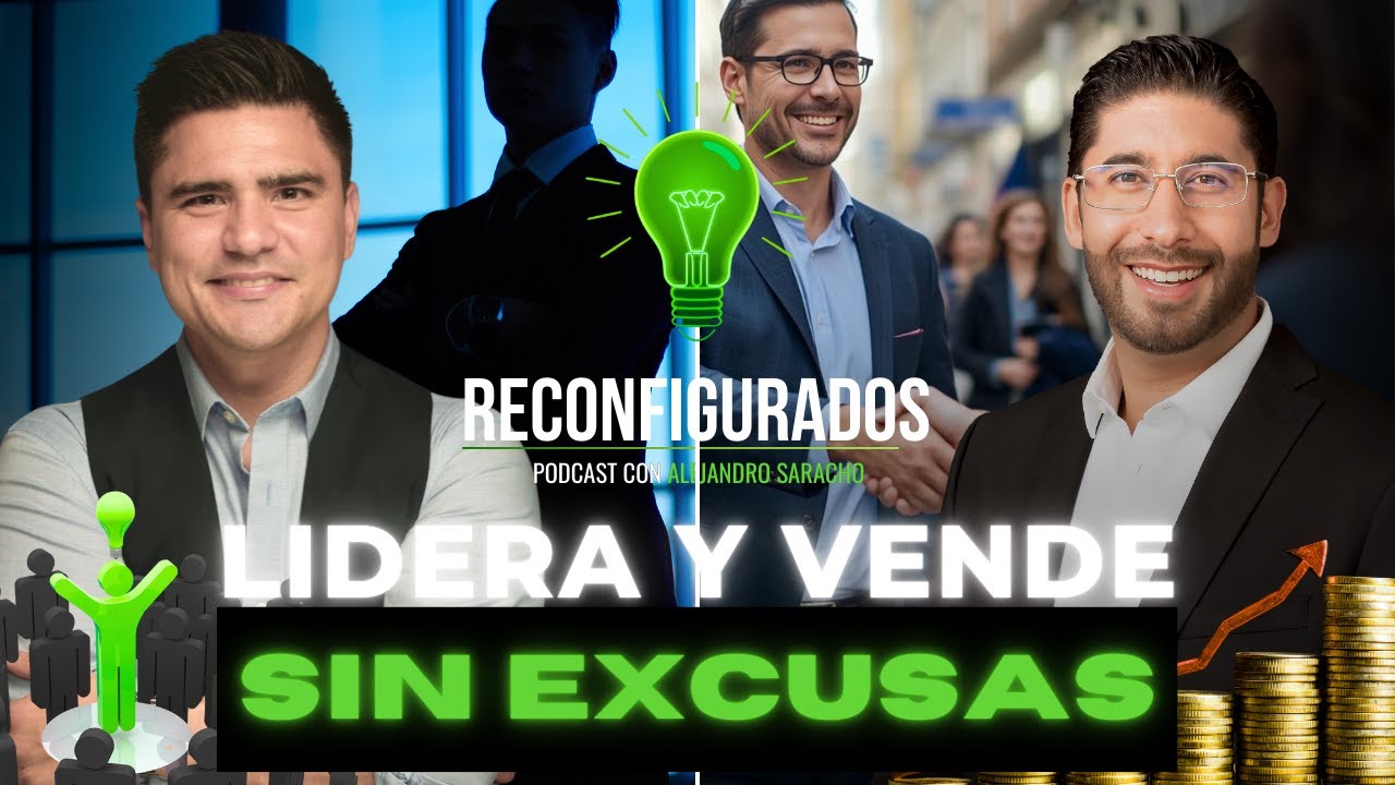 Liderazgo y Ventas Sin Excusas, con Gerardo Rodríguez