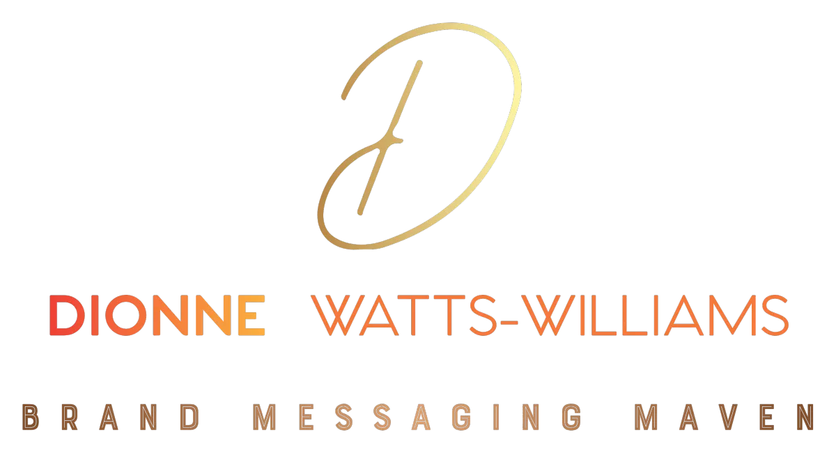 Dionne Watts-Williams Brand Messaging Maven