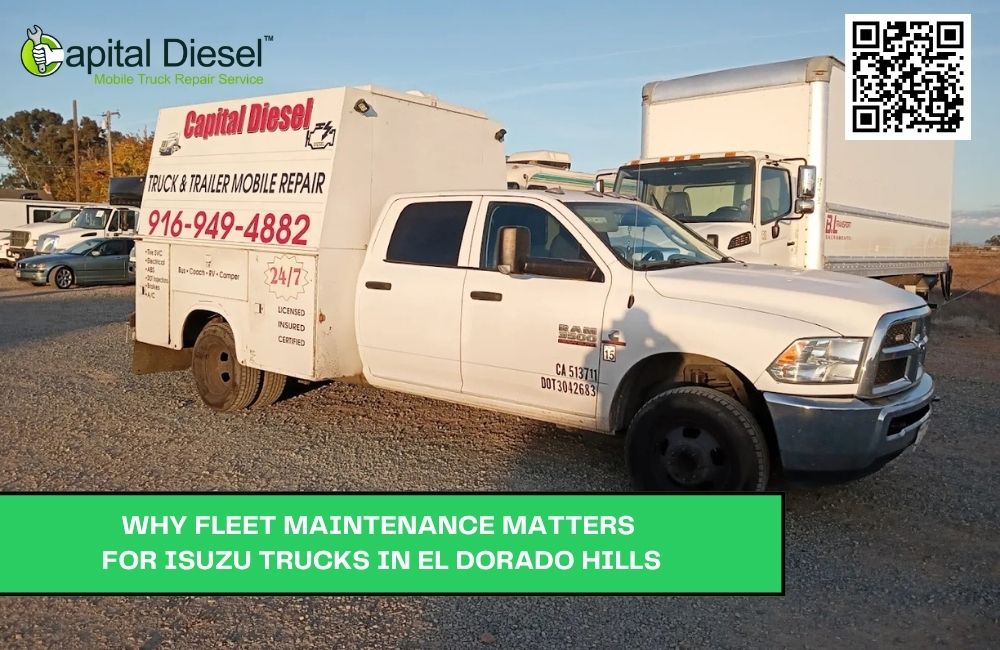  Fleet Maintenance Matters for Isuzu Trucks in El Dorado Hills