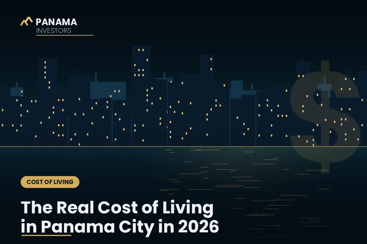 The Real Cost of Living in Panama City in 2026: A Monthly Budget Breakdown
