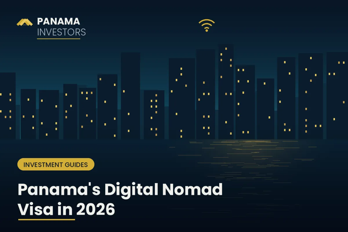 Panama's Digital Nomad Visa in 2026: Requirements, Costs, and Why Remote Workers Matter for Investors