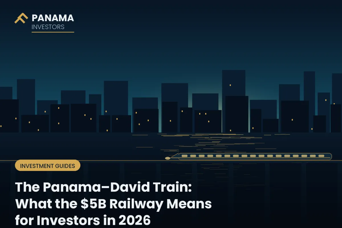 The Panama–David Train in 2026: What a $5 Billion Railway Could Mean for Property Investors