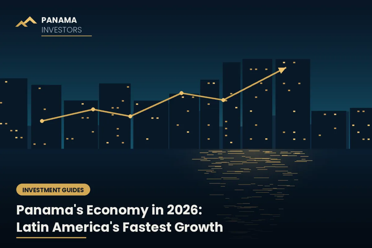 Panama's Economy in 2026: What Latin America's Fastest Growth Means for Real Estate Investors