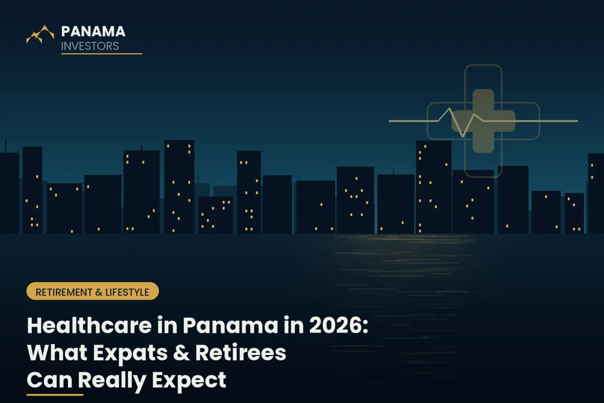 Healthcare in Panama in 2026: What Expats and Retirees Can Really Expect