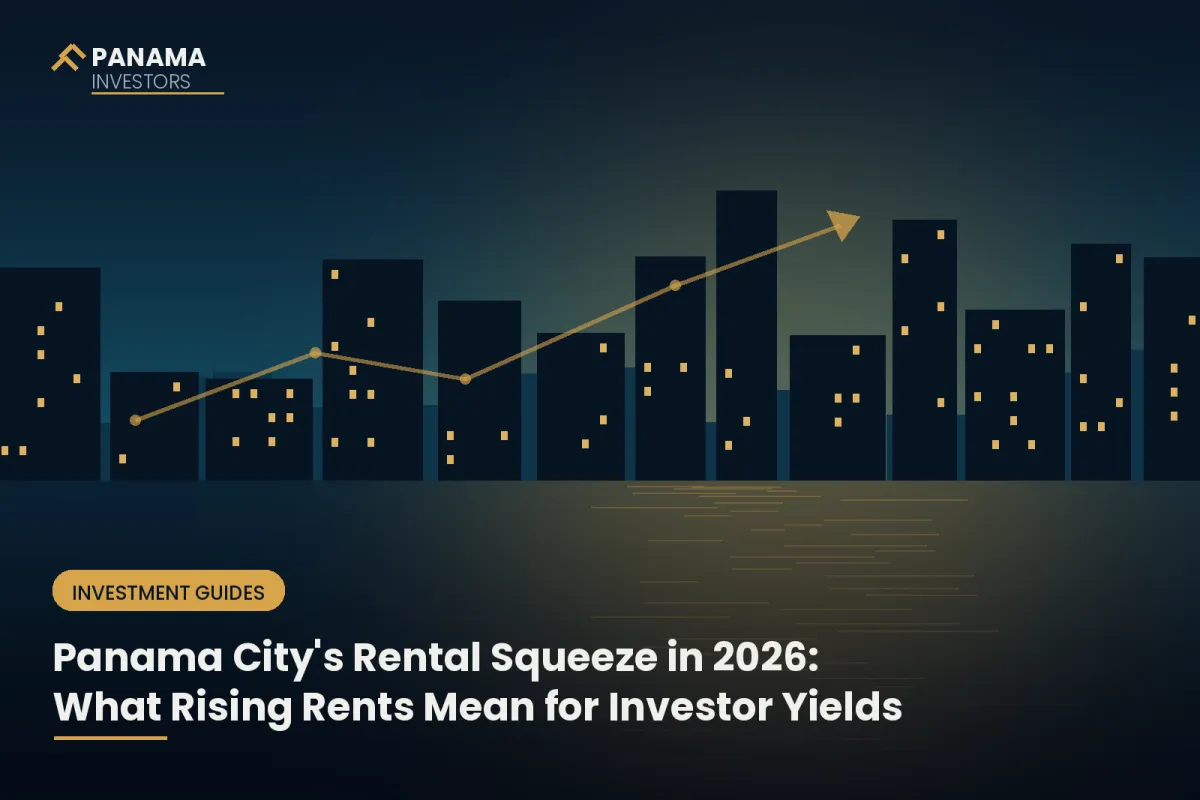 Panama City's Rental Squeeze in 2026: What Rising Rents Mean for Investor Yields