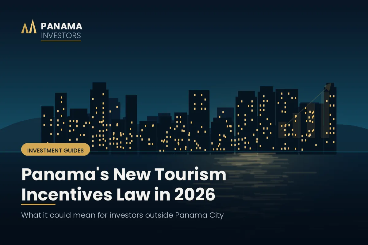 Panama's New Tourism Incentives Law in 2026: What It Could Mean for Investors Outside Panama City