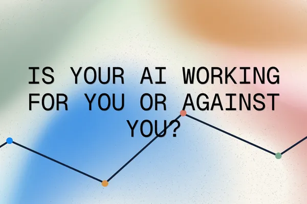 Is Your AI Working For You or Against You? 5 Steps to Make It Sound Like Your Brand
