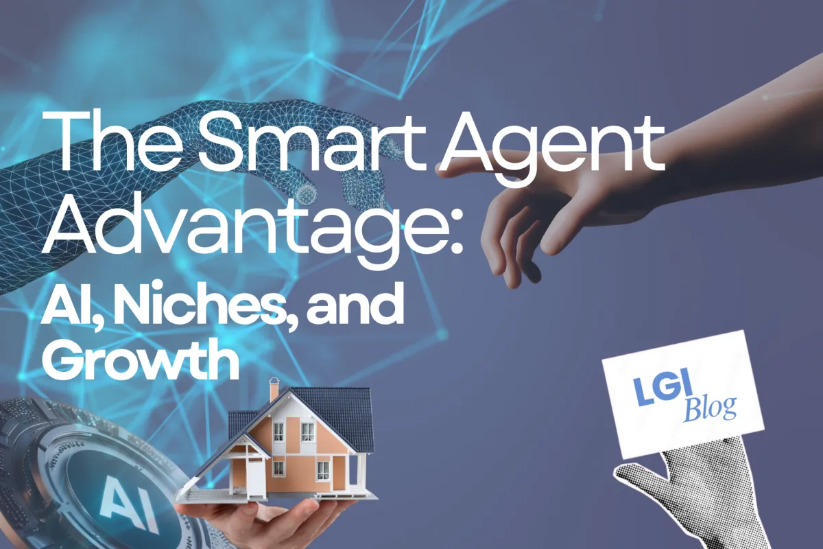 The Smart Agent Advantage: AI, Niches, and Growth