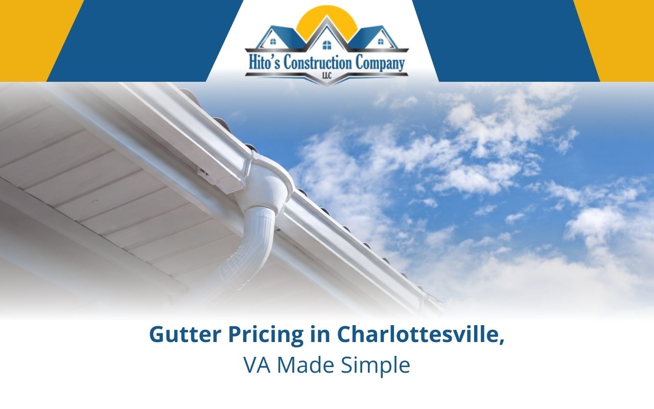 Gutter Pricing in Charlottesville, VA Made Simple