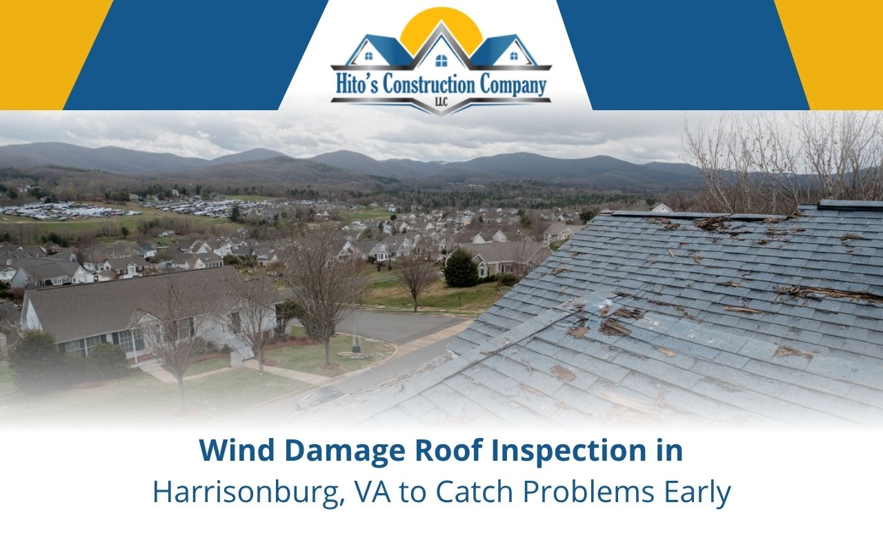 Wind Damage Roof Inspection in Harrisonburg, VA to Catch Problems Early