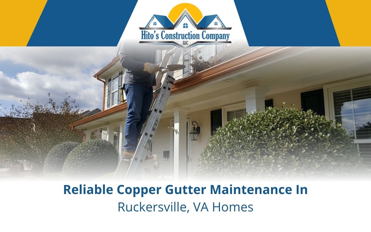 Copper gutter maintenance in Ruckersville, VA for a clean home exterior