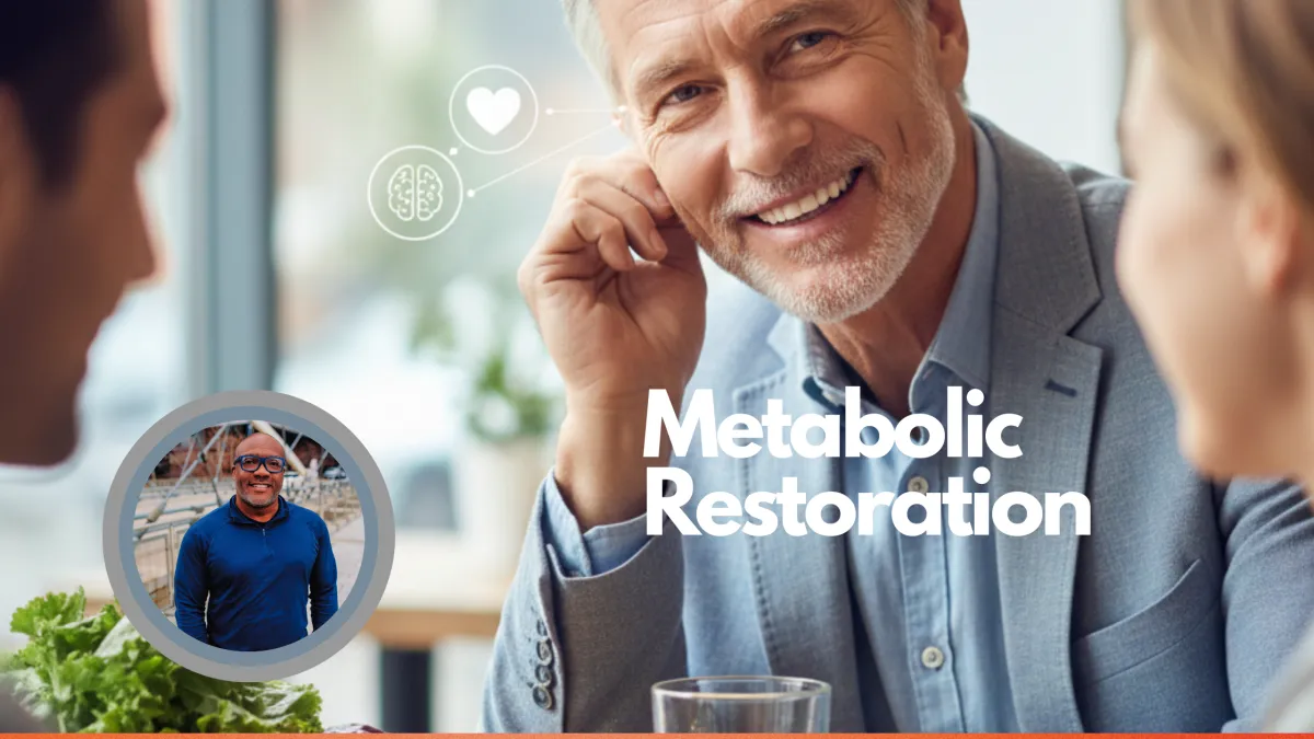 Metabolic Restoration: Unlocking the Secret to Reversing Diabetes and Protecting Your Hearing and Brain