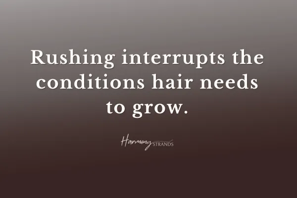 Why Rushing Your Hair Stops Growth