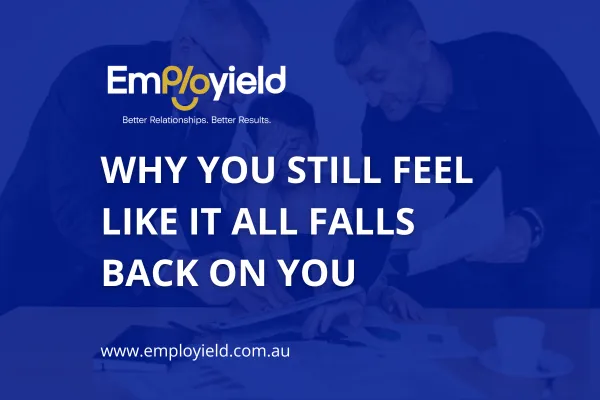 Why You Still Feel Like It All Falls Back on You