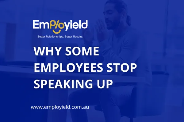 Why Some Employees Stop Speaking Up