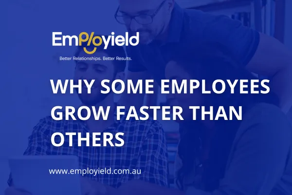 Why Some Employees Grow Faster Than Others