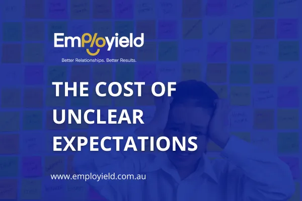 The Cost of Unclear Expectations