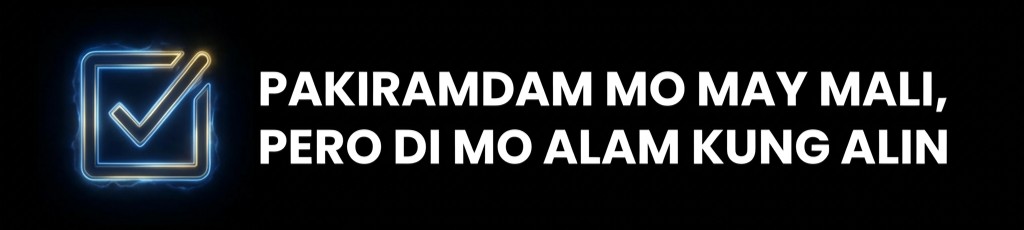 Pakiramdam Mo May Mali, Pero Di Mo Alam Kung Alin
