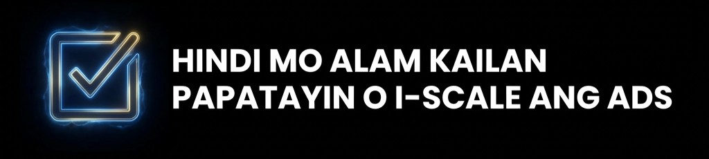 Hindi Mo Alam Kailan Papatayin o I-scale ang ADS